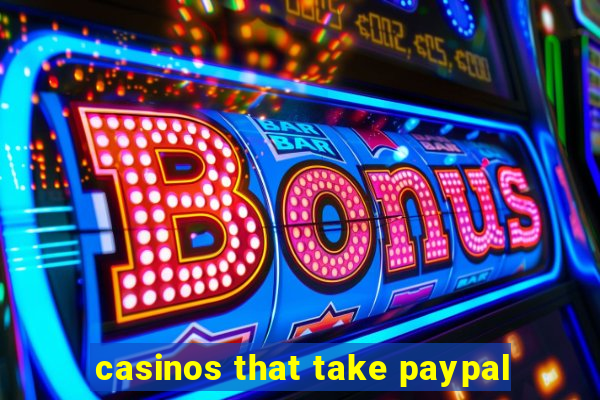 casinos that take paypal